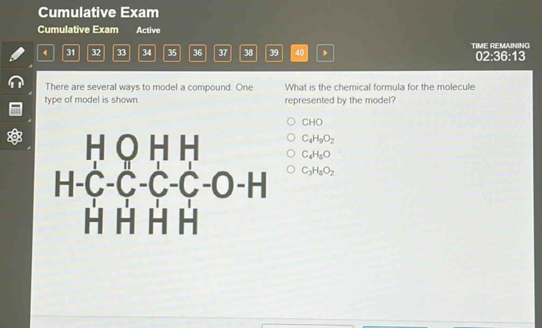 there are several ways to model a compound. one type of model is shown. what is the chemical formula for the molecule represented by the model? cho c₄h₉o₂ c₄h₈o c₃h₈o₂