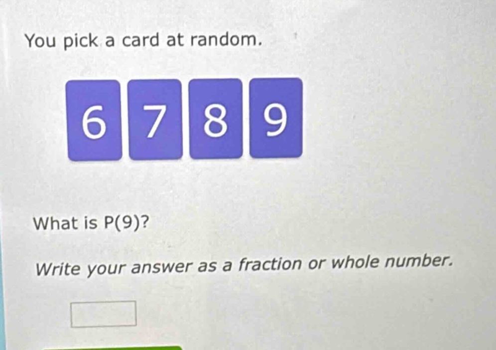 you pick a card at random. what is p(9)? write your answer as a fraction or whole number.