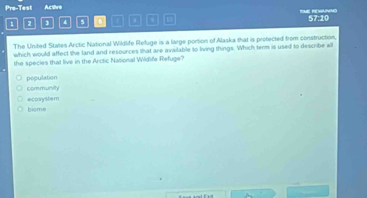 the united states arctic national wildlife refuge is a large portion of alaska that is protected from construction, which would affect the land and resources that are available to living things. which term is used to describe all the species that live in the arctic national wildlife refuge?\npopulation\ncommunity\necosystem\nbiome