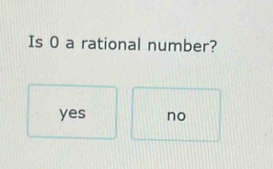 is 0 a rational number?\nyes\nno