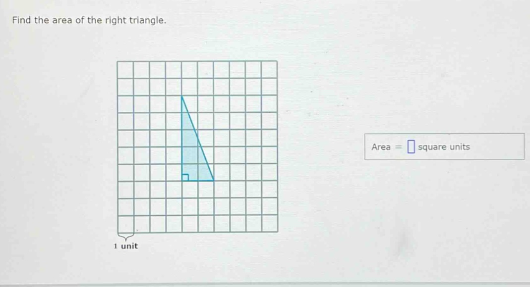 find the area of the right triangle.\narea = square units\n1 unit