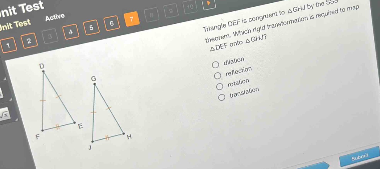 triangle def is congruent to △ghj by the sss theorem. which rigid transformation is required to map △def onto △ghj?\ndilation\nreflection\nrotation\ntranslation