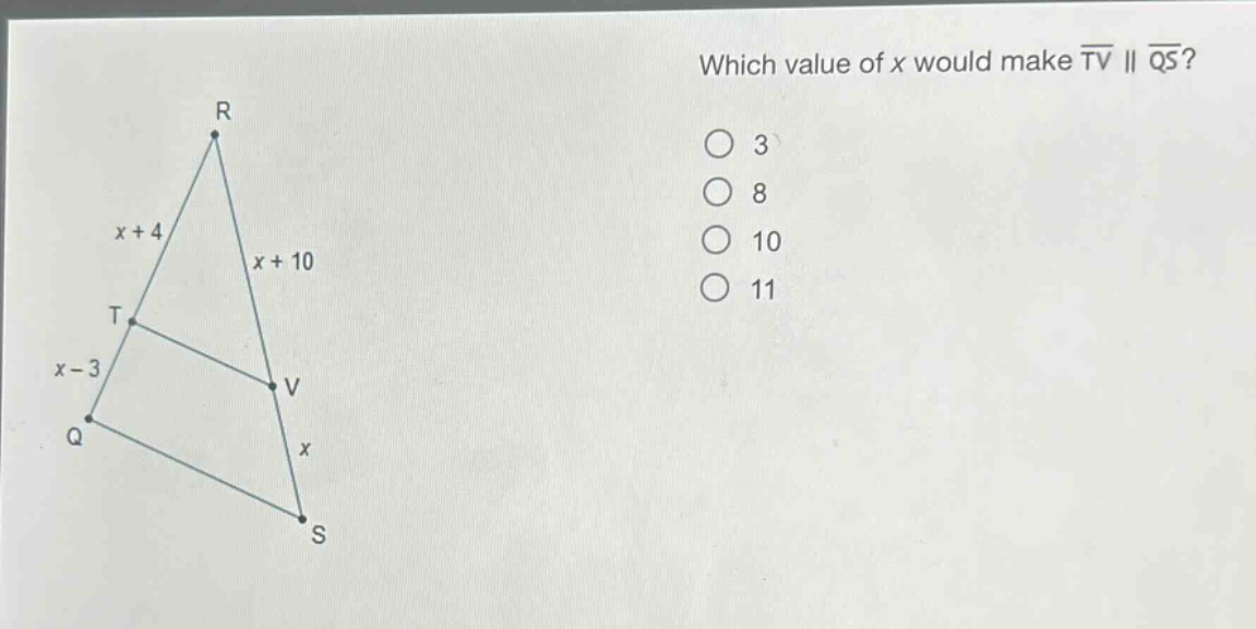 which value of x would make (overline{tv}paralleloverline{qs})?\n3\n8\n10\n11