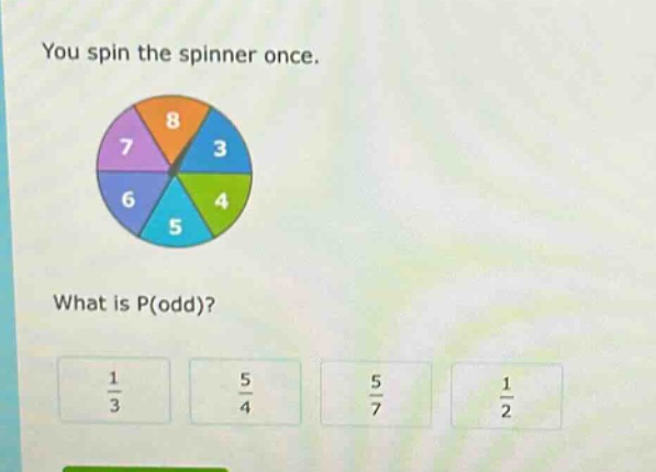you spin the spinner once. what is p(odd)?