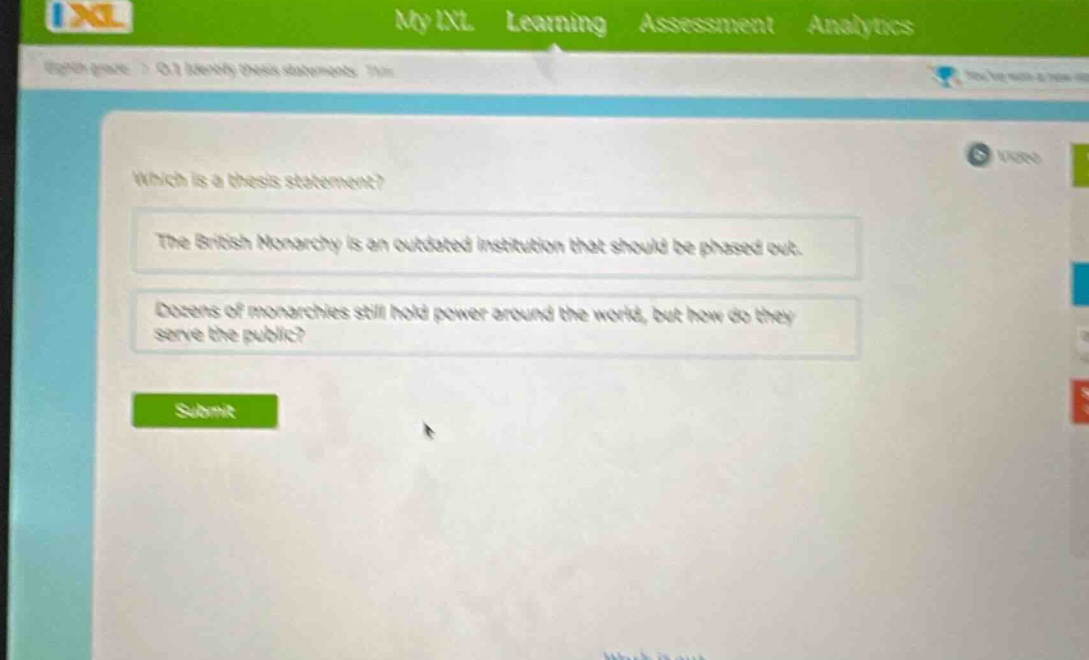which is a thesis statement?\nthe british monarchy is an outdated institution that should be phased out.\ndozens of monarchies still hold power around the world, but how do they serve the public?