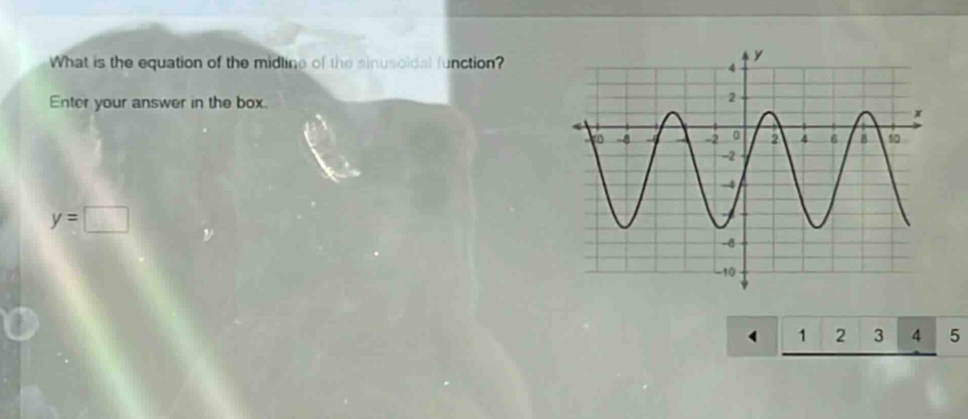 what is the equation of the midline of the sinusoidal function? enter your answer in the box. y = □