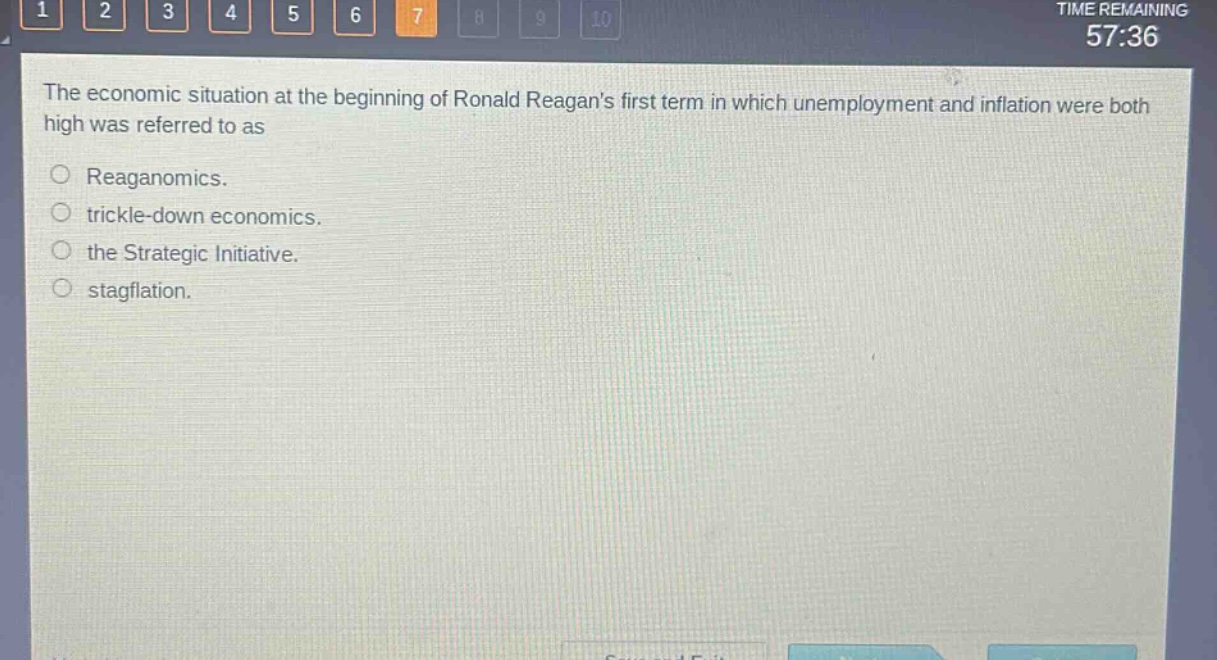 the economic situation at the beginning of ronald reagans first term in which unemployment and inflation were both high was referred to as\nreaganomics.\ntrickle - down economics.\nthe strategic initiative.\nstagflation.