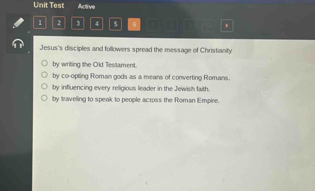 jesuss disciples and followers spread the message of christianity\nby writing the old testament.\nby co - opting roman gods as a means of converting romans.\nby influencing every religious leader in the jewish faith.\nby traveling to speak to people across the roman empire.