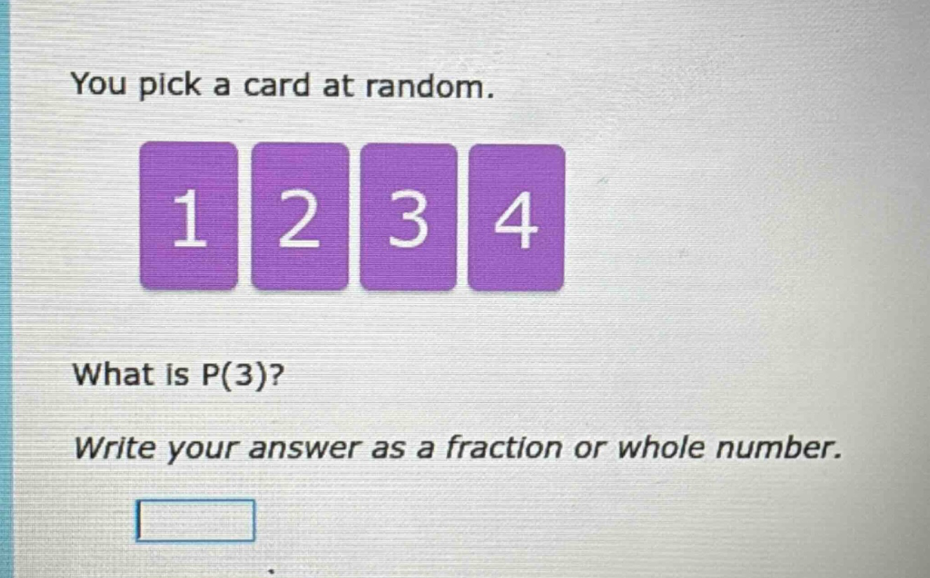 you pick a card at random. what is p(3)? write your answer as a fraction or whole number.