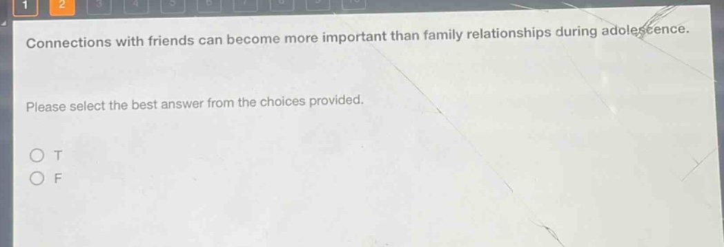 connections with friends can become more important than family relationships during adolescence. please select the best answer from the choices provided. o t o f