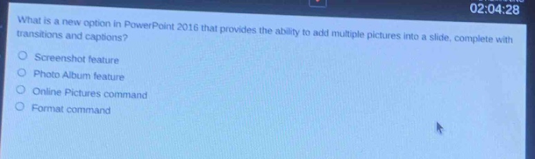 what is a new option in powerpoint 2016 that provides the ability to add multiple pictures into a slide, complete with transitions and captions?\nscreenshot feature\nphoto album feature\nonline pictures command\nformat command