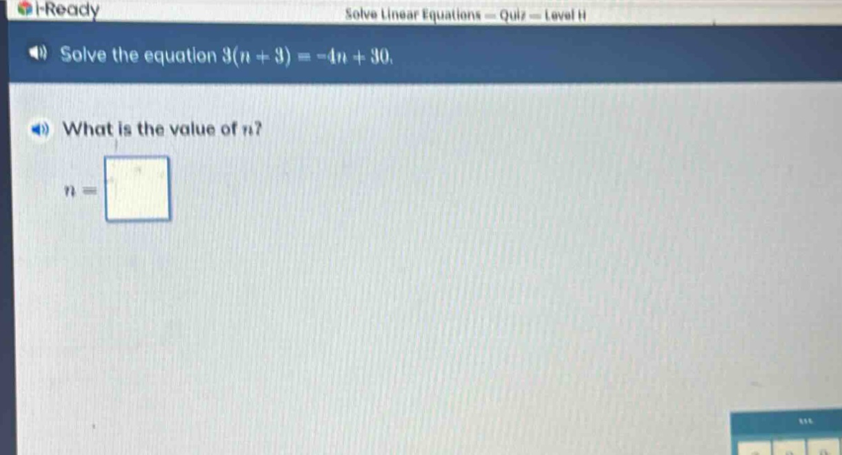 solve the equation 3(n + 3)=-4n + 30. what is the value of n? n =