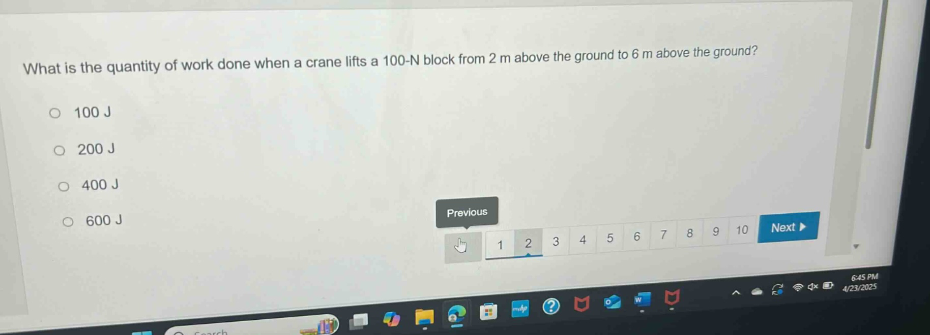 what is the quantity of work done when a crane lifts a 100 - n block from 2 m above the ground to 6 m above the ground?\n100 j\n200 j\n400 j\n600 j