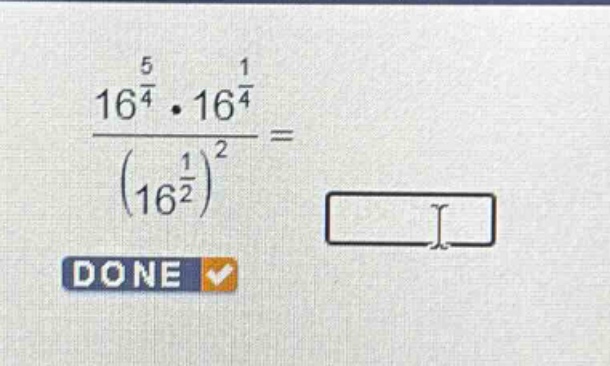 $\frac{16^{\frac{5}{4}}cdot16^{\frac{1}{4}}}{(16^{\frac{1}{2}})^2}=$