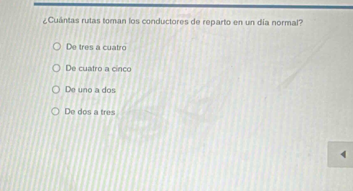 ¿cuántas rutas toman los conductores de reparto en un día normal?\nde tres a cuatro\nde cuatro a cinco\nde uno a dos\nde dos a tres