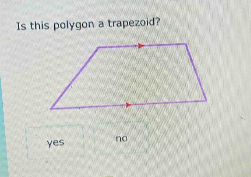 is this polygon a trapezoid? yes no