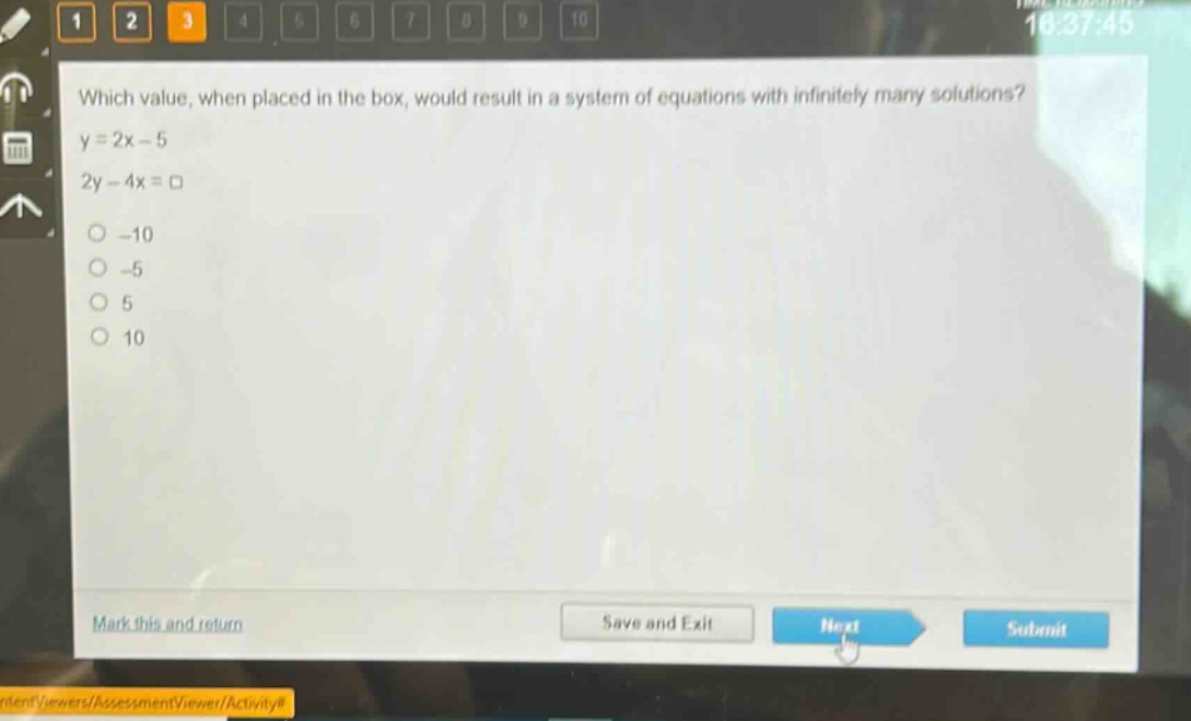 which value, when placed in the box, would result in a system of equations with infinitely many solutions?\ny = 2x - 5\n2y - 4x = □\n-10\n-5\n5\n10