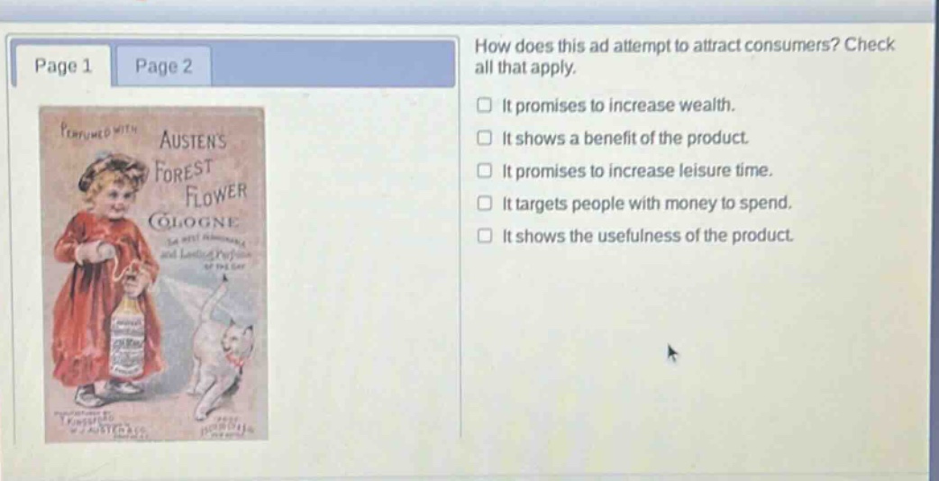 how does this ad attempt to attract consumers? check all that apply. it promises to increase wealth. it shows a benefit of the product. it promises to increase leisure time. it targets people with money to spend. it shows the usefulness of the product.