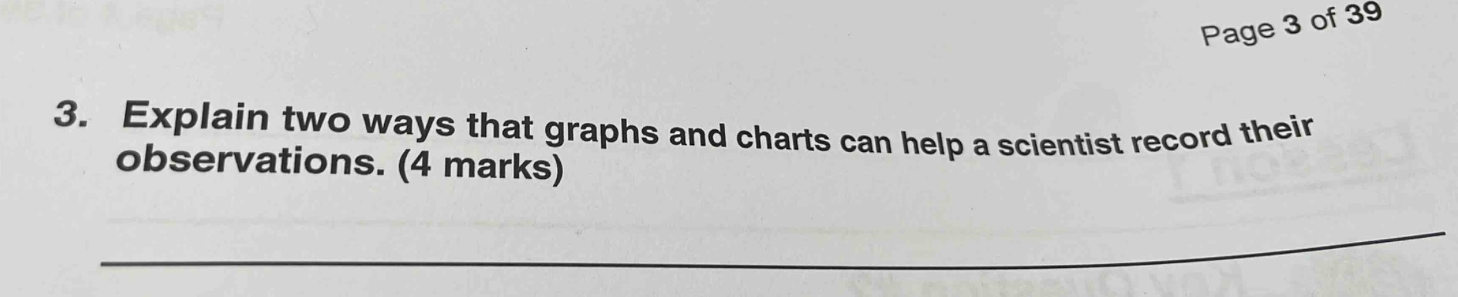 3. explain two ways that graphs and charts can help a scientist record their observations. (4 marks)