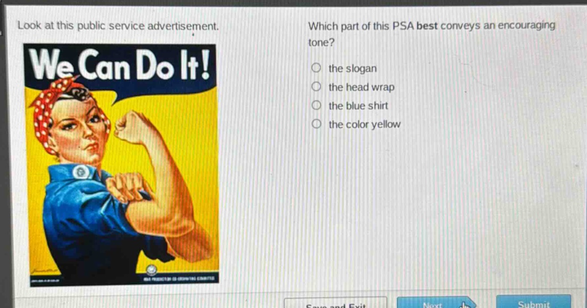 look at this public service advertisement. which part of this psa best conveys an encouraging tone? the slogan the head wrap the blue shirt the color yellow