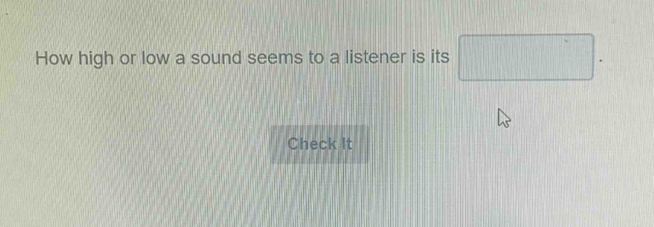 how high or low a sound seems to a listener is its