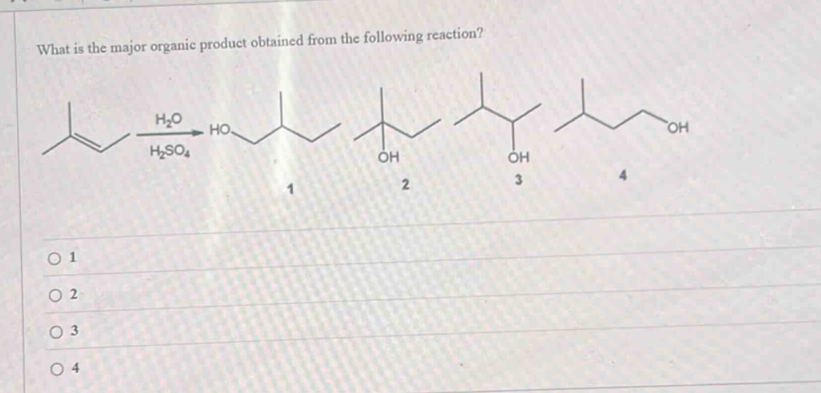 what is the major organic product obtained from the following reaction?\n1\n2\n3\n4