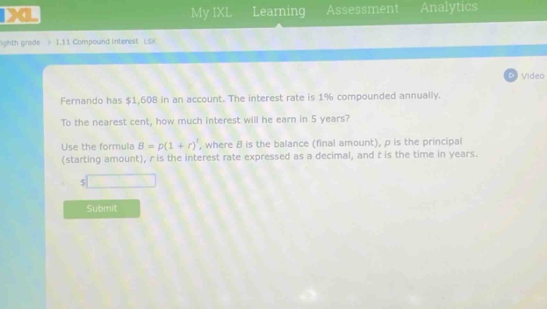 fernando has $1,608 in an account. the interest rate is 1% compounded annually. to the nearest cent, how much interest will he earn in 5 years? use the formula $b = p(1 + r)^t$, where $b$ is the balance (final amount), $p$ is the principal (starting amount), $r$ is the interest rate expressed as a decimal, and $t$ is the time in years.
