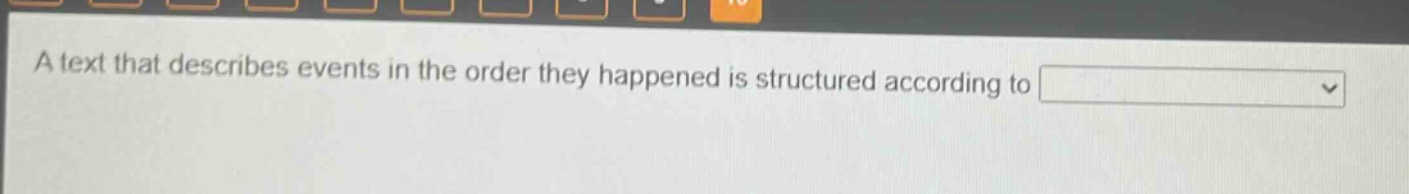 a text that describes events in the order they happened is structured according to
