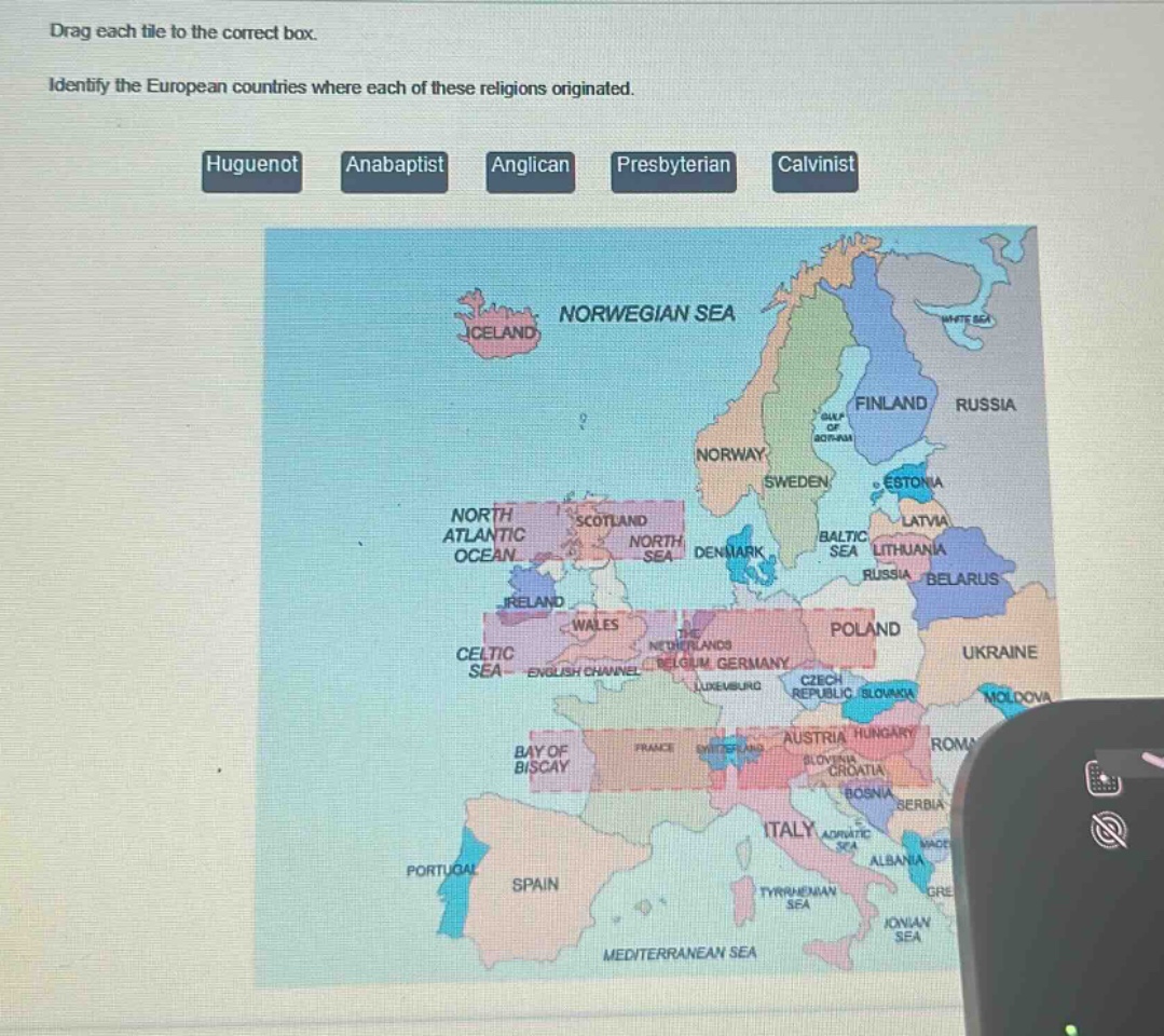 drag each tile to the correct box. identify the european countries where each of these religions originated. huguenot anabaptist anglican presbyterian calvinist