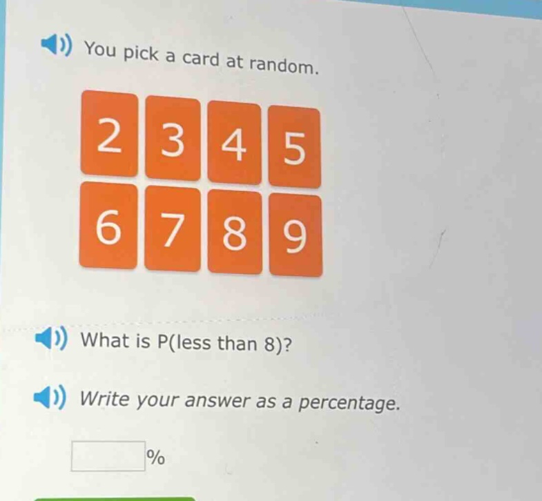 you pick a card at random. what is p(less than 8)? write your answer as a percentage.