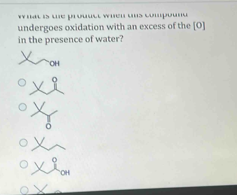 what is the product when this compound undergoes oxidation with an excess of the o in the presence of water?