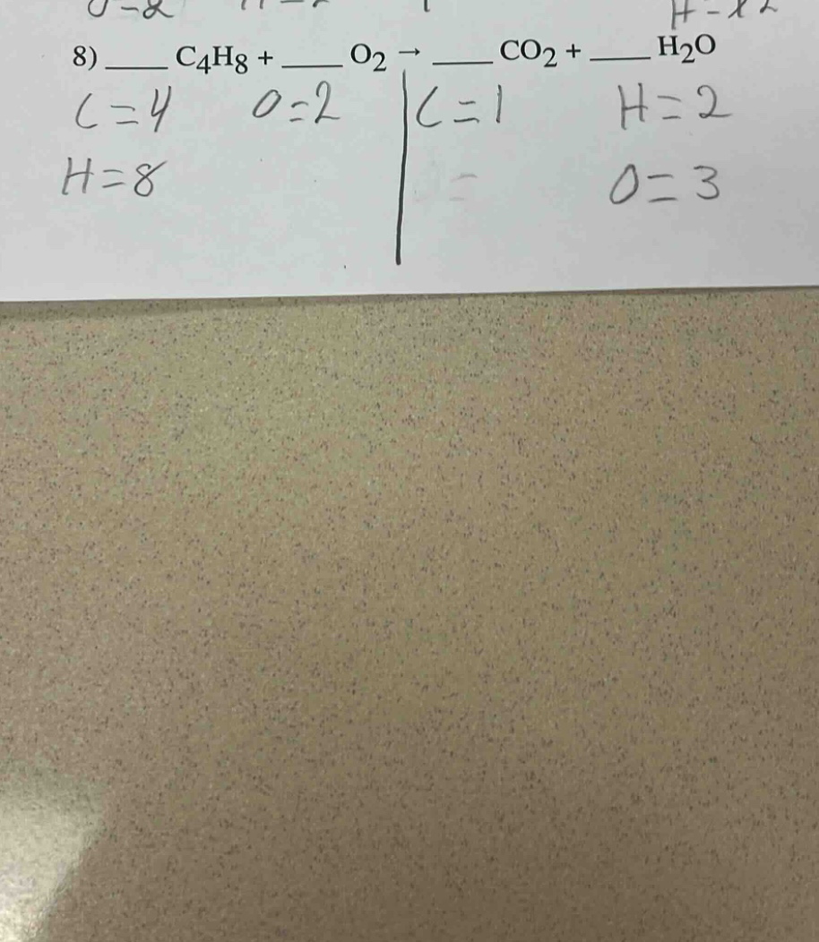 8) ___ c₄h₈ + ___ o₂ → ___ co₂ + ___ h₂o\nc = 4 o = 2 | c = 1 h = 2\nh = 8 | o = 3