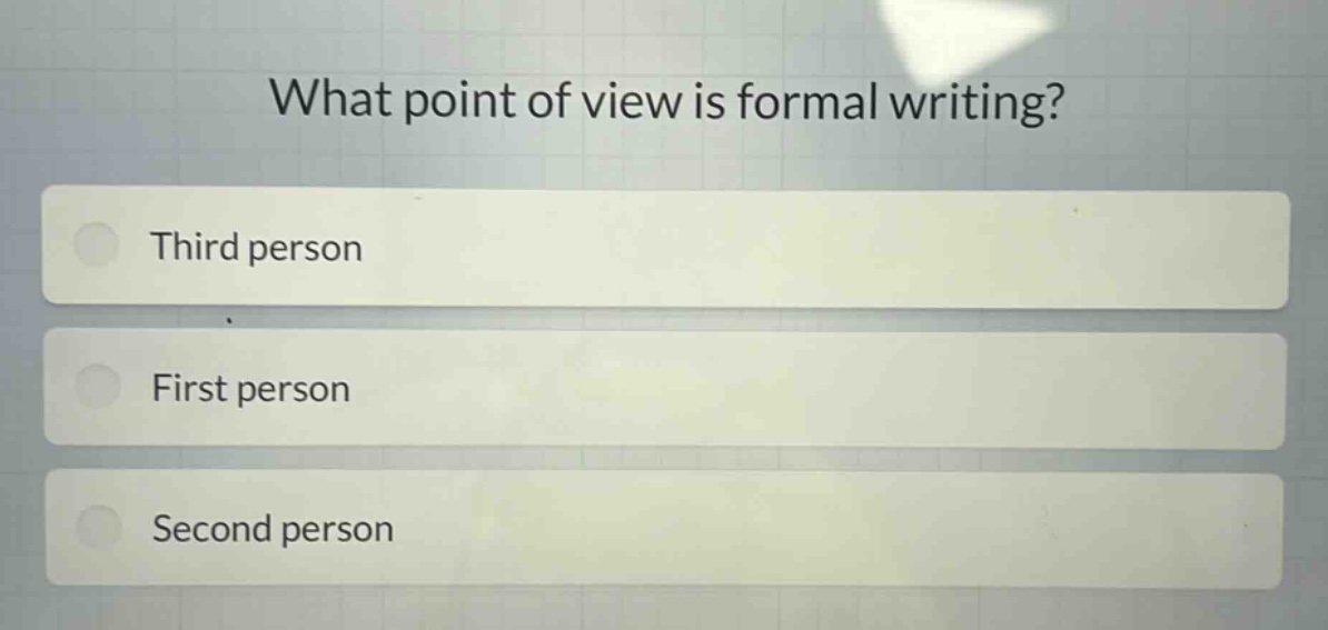 what point of view is formal writing?\nthird person\nfirst person\nsecond person