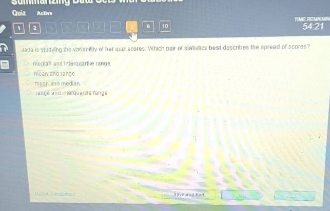 jada is studying the variability of her quiz scores. which pair of statistics best describes the spread of scores?\nmedian and interquartile range\nmean and range\nmean and median\nrange and interquartile range