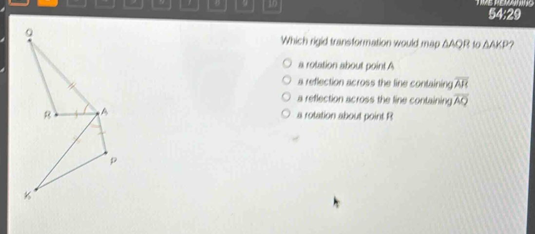 which rigid transformation would map △aqr to △akp?\n a rotation about point a\n a reflection across the line containing ar\n a reflection across the line containing aq\n a rotation about point r