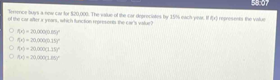 terrence buys a new car for $20,000. the value of the car depreciates by 15% each year. if $f(x)$ represents the value of the car after $x$ years, which function represents the cars value?\n$f(x)=20,000(0.85)^x$\n$f(x)=20,000(0.15)^x$\n$f(x)=20,000(1.15)^x$\n$f(x)=20,000(1.85)^x$