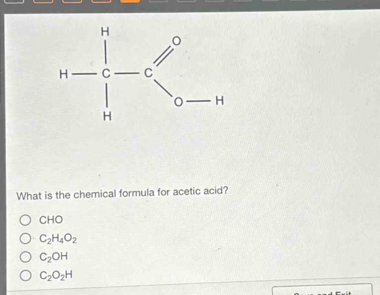 what is the chemical formula for acetic acid?\no cho\no c₂h₄o₂\no c₂oh\no c₂o₂h