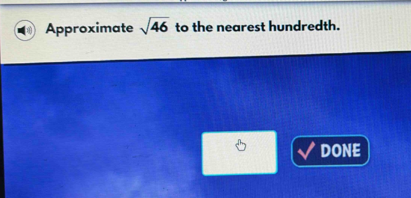 approximate $sqrt{46}$ to the nearest hundredth.