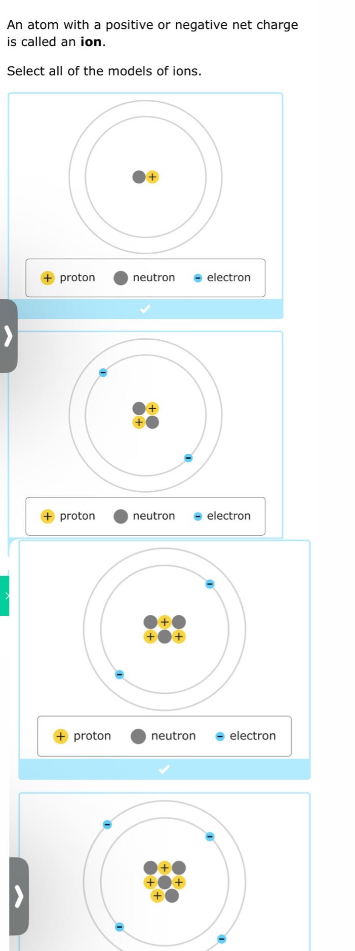 an atom with a positive or negative net charge is called an ion. select all of the models of ions.