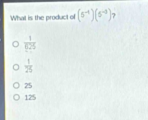 what is the product of $(5^{-1})(5^{-3})$?\n$\frac{1}{625}$\n$\frac{1}{25}$\n25\n125