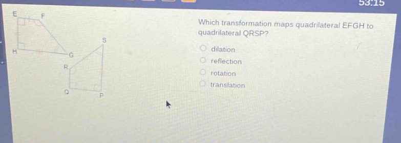 which transformation maps quadrilateral efgh to quadrilateral qrsp?\ndilation\nreflection\nrotation\ntranslation