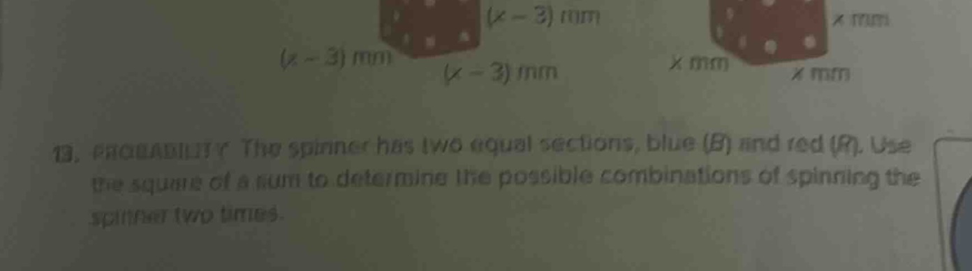 13. probability the spinner has two equal sections, blue (b) and red (r). use the square of a sum to determine the possible combinations of spinning the spinner two times.