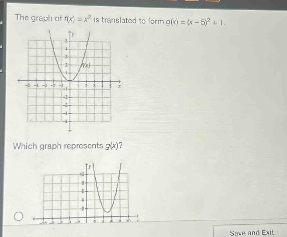 the graph of $f(x)=x^{2}$ is translated to form $g(x)=(x - 5)^{2}+1$. which graph represents $g(x)$?