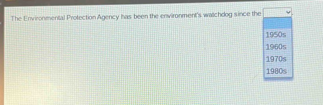 the environmental protection agency has been the environments watchdog since the