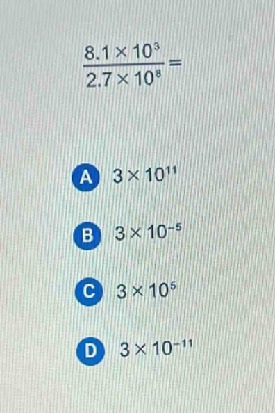 $\frac{8.1\times10^{3}}{2.7\times10^{8}}=$\na $3\times10^{11}$\nb $3\times10^{-5}$\nc $3\times10^{5}$\nd $3\times10^{-11}$