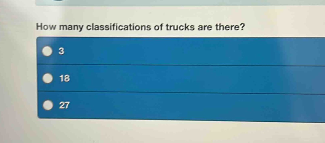 how many classifications of trucks are there?\n3\n18\n27