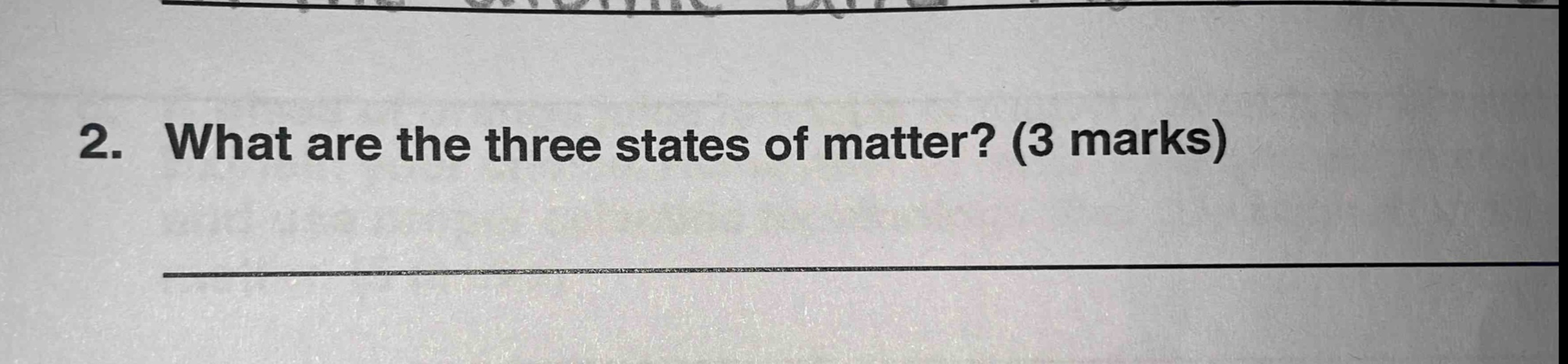 2. what are the three states of matter? (3 marks)