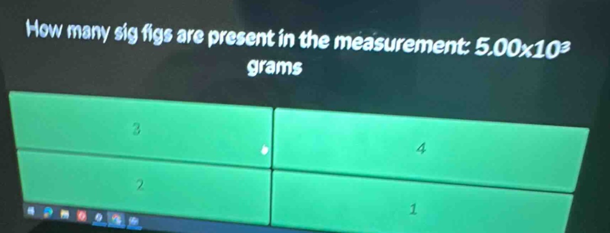 how many sig figs are present in the measurement: 5.00x10^3 grams