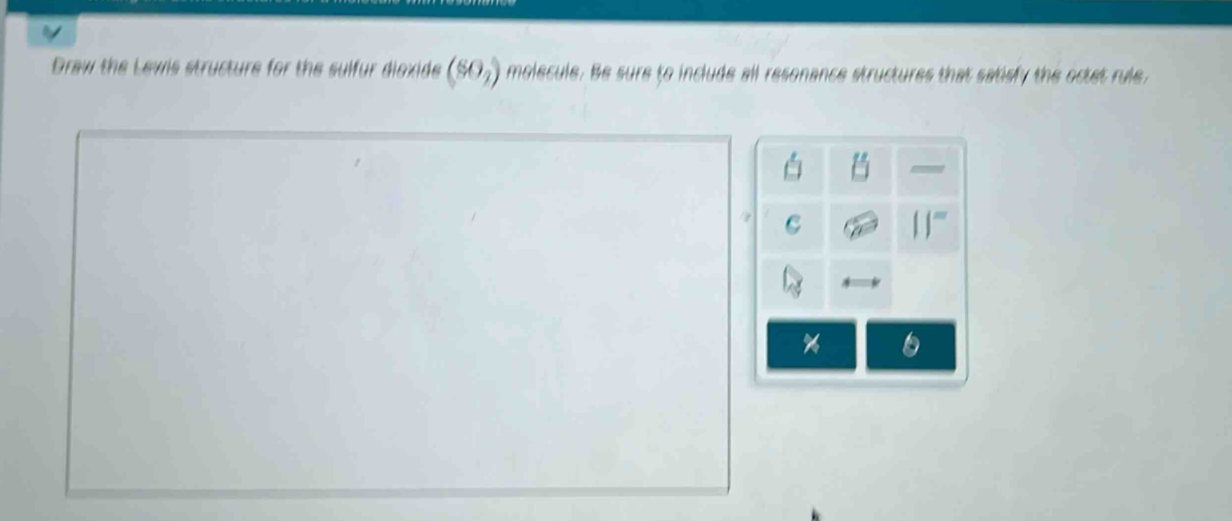 draw the lewis structure for the sulfur dioxide (so₂) molecule. be sure to include all resonance structures that satisfy the octet rule.