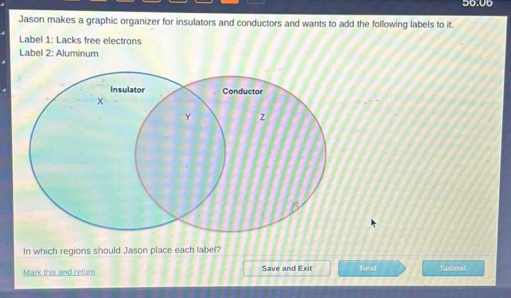 jason makes a graphic organizer for insulators and conductors and wants to add the following labels to it. label 1: lacks free electrons label 2: aluminum in which regions should jason place each label?